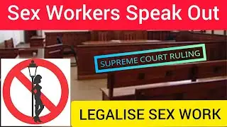 Sex workers speak out to supreme court order