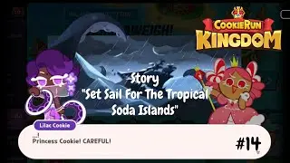[Cookie Run Kingdom] Story: Set Sail For The Tropical Soda Islands - Part 14