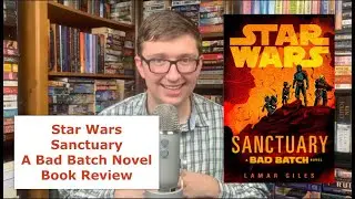 Star Wars Sanctuary A Bad Batch Novel Book Review