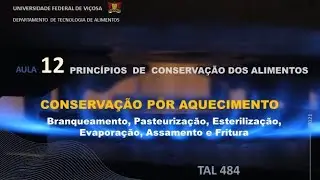 Aula 12  Branqueamento, Pasteurização, Esterilização, Evaporação, Assamento e Fritura