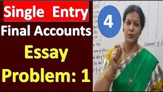 4. Single Entry - Final Accounts: Essay Problem Number - 1