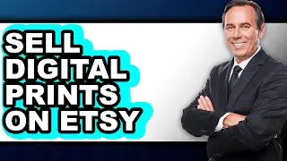 How To Sell Digital Prints On Etsy (Full Guide)