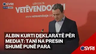 Albin Kurti deklaratë për mediat