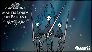 Mantis Lords on Radiant | Hollow Knight Hall of Gods