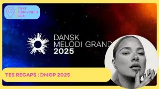 TES Recaps: Dansk Melodi Grand Prix 2025 (DMGP) - Denmark - That Eurovision Site