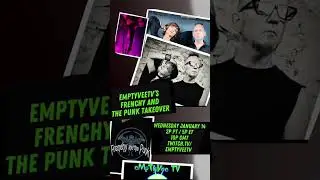 Frenchy and the Punk takeover EmptyVee TV Wednesday January 14 on Twitch! Join us! 🖤🦇🐸