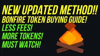 NEW! Bonfire Token Slippage Buying Guide! Less Fees More Tokens!