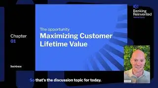 Maximizing Customer Lifetime Value: The Opportunity for Banks Lies with Existing Customers