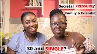 SOCIETAL PRESSURES OF BEING 30 AND SINGLE AS AN AFRICAN WOMAN #oforiwaaduodu #ghana #africanwoman