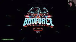 Playing Broforce for the first time! (Suggested by DaytimeSky)