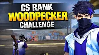 CS RANK WOODPECKER CHALLENGE