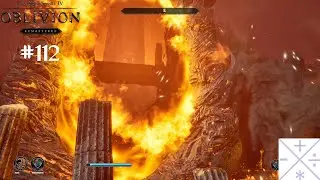The Elder Scrolls IV: Oblivion Remastered; Episode 112