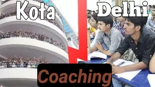 Kota vs Delhi coaching institute | best coaching institute in kota vs delhi