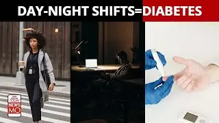 Day-Night Shifts, Prolonged Work Hours Can Cause Diabetes