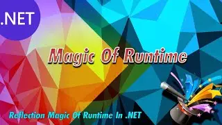 The Magic Of Runtime (Reflection) 🎩