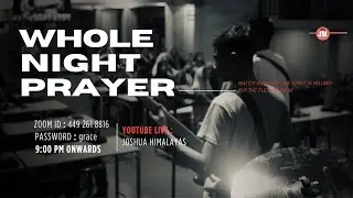 30th January 2026 // Whole Night Prayer // LIVE