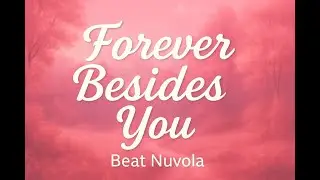 Forever Besides You &ndash; A Heartfelt Friendship Song | Beat Nuvola