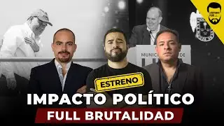 INICIAMOS EL D&Iacute;A CON BRUTALIDAD - IMPACTO POL&Iacute;TICO EP 01
