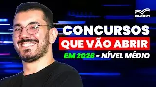 CONCURSOS QUE VÃO ABRIR EM 2026 PARA NÍVEL MÉDIO!