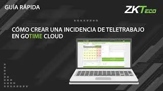 C&oacute;mo crear una incidencia de teletrabajo en GoTime Cloud | Gu&iacute;a R&aacute;pida