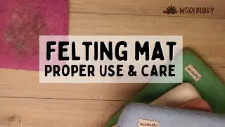 How to use and take care of your Woolbuddy needle felting mat?