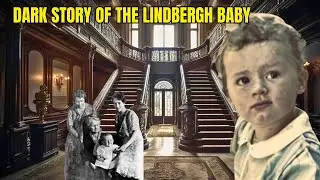 The Dark Story of The Lindbergh Baby: America's Most Famous Kidnapping From The Nursery