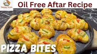 Quick and Delicious Pizza Bites / Oil Free Aftar recipe / افطاری میں کچھ الگ بنائیں