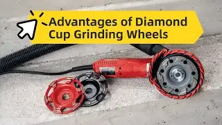 Advantages of Diamond Cup Wheels for Concrete Surface Grinding