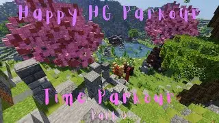 Happy HG Parkour | Episode 113 - Time Parkour | Part 3