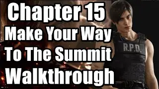 Chapter 15 - Make Your Way to the Summit 100% Walkthrough Gameplay | Resident Evil 4 Remake