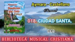 BENDICIÓN DEL CIELO N° 18 //CIUDAD SANTA//