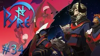 Pyre - Episode #34 - Gather the Band