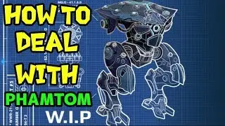 How To Easily Deal With PHANTOM! MyHu's War Robots Handbook in 4 minutes | WR