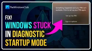 Windows stuck in Diagnostic Startup mode [Fix]