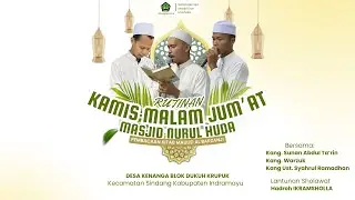 🔴 LIVE RUTINAN Kamis Malam Jum'at Masjid Jami' Nurul Huda l  Bersama IKRAMSHOLLA  27 NOVEMBER 2025