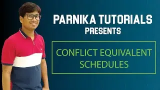 L 71: INTRODUCTION ON CONFLICT EQUIVALENT SCHEDULES| EXAMPLE ON CONFLICT EQUIVALENT SCHEDULES | DBMS