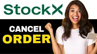 HOW TO CANCEL A STOCKX ORDER 2024! FULL GUIDE