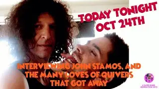 TT Oct 24th - John Stamos and the Many loves of Robin Quivers..