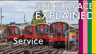 Where do Tube Trains actually go? Sub Surface Explained | 3. The Service