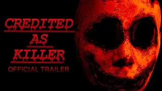 Credited As Killer | Horror Film Trailer