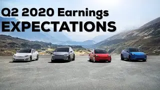TESLA Q2 EARNINGS CALL EXPECTATIONS 2020