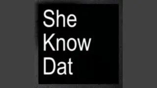 She Know DaT (feat. Ian Laurent)