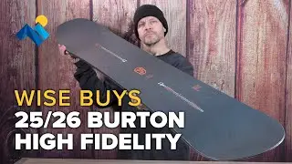 Is The 25/26 Burton High Fidelity Snowboard A Wise Buy For You?