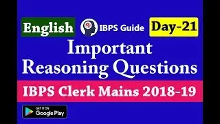 IBPS Clerk Mains Reasoning Questions 2018 - Important Miscellaneous Questions (Day -21)