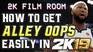 NBA 2K19 - How To Get Easy ALLEY OOPS! (Tutorial) | 2K Film Room