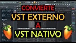 CONVIERTE un VST EXTERNO a NATIVO en FL Studio