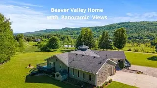 SOLD Beaver Valley Home with Panoramic Views For Sale in Grey County