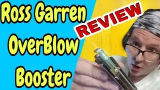 Ross Garren Overblow Booster от Harp Smith (ОБЗОР)