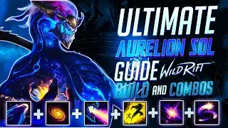 Wild Rift - Aurelion Sol Guide - Build, Combos, Abilities, Runes, Spells, Tips and Tricks
