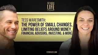 Tess Waresmith: Limiting Beliefs Around Money, Financial Advisors, Investing, & More | FRLP 98